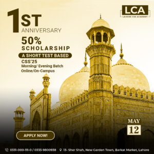 Lahore CSS Academy, LCA, Best CSS Academy, Best CSS Academy Lahore, Ashi, Competitive Exam 2025, Scholarship for CSS Aspirant in LCA, Editor