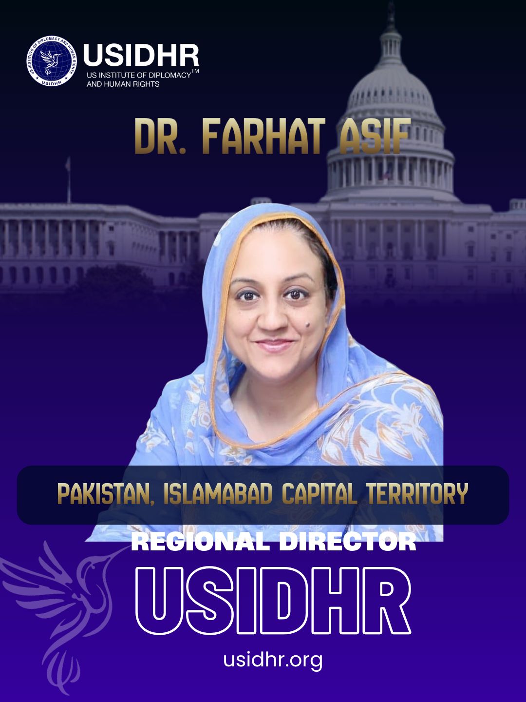 Dr Farhat Asif, USIDHR, Honorary Regional Director, Islamabad Capital Territory, peace advocate, Institute of Peace and Diplomatic Studies, Pakistani scholar, diplomacy education, human rights, Global Women Insight, International Women’s Forum Fellow, N-Peace Award, public diplomacy, women leadership, Washington think tank