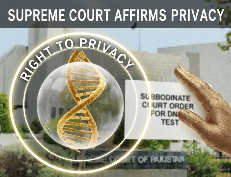 Supreme Court of Pakistan, right to privacy, DNA test ruling, parentage confirmation, paternity dispute Pakistan, Article 14 Constitution of Pakistan, Article 9 Right to Liberty, human dignity, judicial system Pakistan, Khalid Hameed case, fundamental rights, personal autonomy, bodily integrity, unauthorized medical procedures, sanctity of family life, due process, legal justification for DNA test, inheritance dispute law, Anti-Corruption Court Pakpattan, Lahore High Court revision petition, Justice Muhammad Hashim Khan Kakar, ocietal embarrassment, psychological stigma, privacy rights, protection of women's reputation, moral integrity of the mother, genetic blueprint security, personal data protection, surveillance and disclosure, individual self-determination, Supreme Court ruling on DNA testing without consent, right to privacy under Article 14 Pakistan, legal protection against paternity challenges, impact of mandatory DNA tests on dignity, protection of genetic information in Pakistan law.